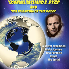 Get PDF 💑 The Secret Lost Diary of Admiral Richard E. Byrd and The Phantom of the Po
