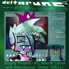 Empty Project - PC, Mac & Linux and Standalone - ◄Unity DX11► - [Deltarune; TSSSSSP]