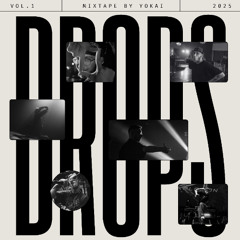 MIXTAPE BY YOKAI - DROPS