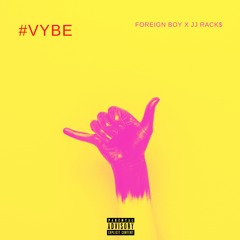 Vybe Feat. JJ Racks