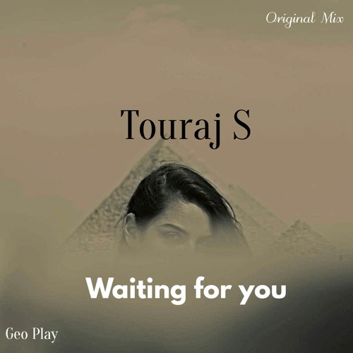 Touraj S - Waiting For You