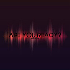 Are You Ready?