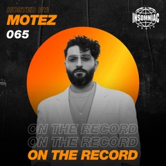 Motez - On The Record #065