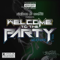 DEMO - WELCOME TO THE PARTY (NOEX!T & 651RMX) FOR FULL MIXTAPE EMAIL : sikx5wohn@gmail.com
