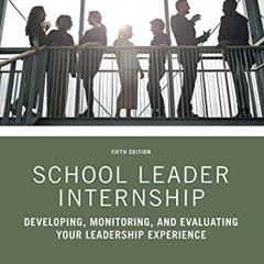 READ EPUB 📁 School Leader Internship by  Gary E. Martin,Arnold B. Danzig,Richard A.