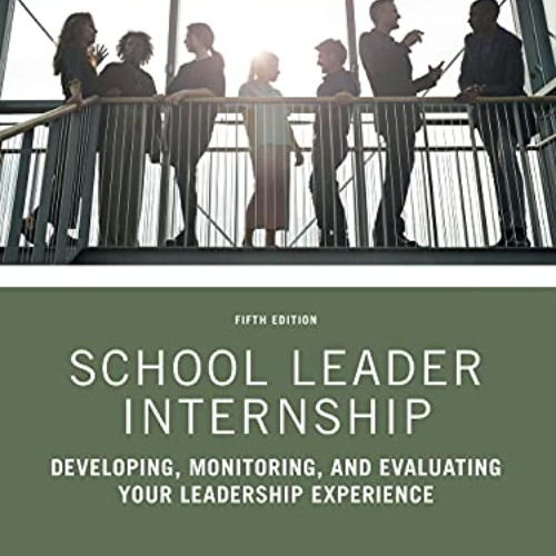 View EBOOK ☑️ School Leader Internship by  Gary E. Martin,Arnold B. Danzig,Richard A.