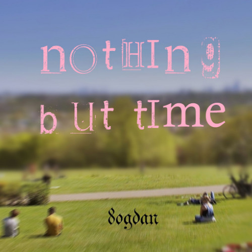 Nothing But Time (remastered)