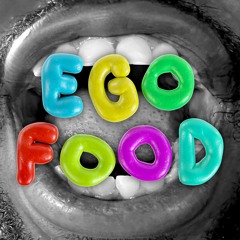 EGOFOOD [ft. Mela, Prod. Lukewarm