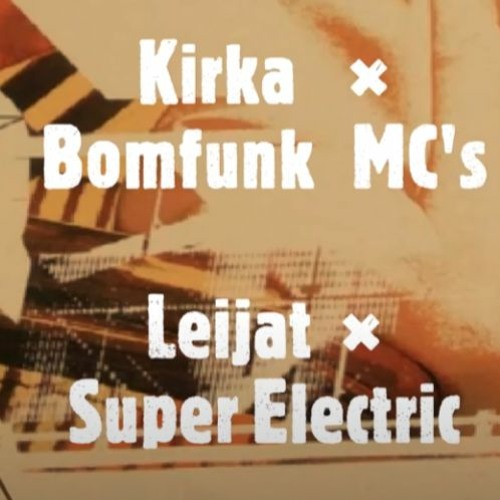 Kirka x Bomfunk MC's - Leijat / Super Electric MASHUP