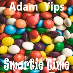 Adam Yips - Smartie Time
