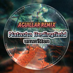 Natasha Bedingfield - Unwritten (Aguillar Afrohouse Remix) PROMO