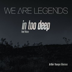 In Too Deep (Arthur Younger Remix Radio Edit)