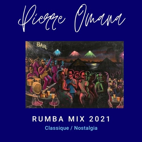 Rumba Mix (Classique/Nostalgia) 2021 🇨🇩