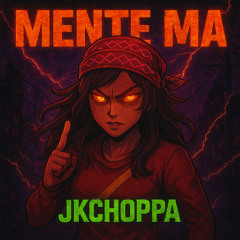JKCHOPPA - MENTE MÁ REMAKE