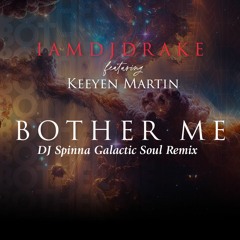 Bother Me (Again) DJ Spinna Galactic Soul Remix