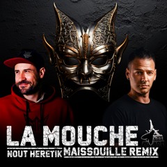 Nout Heretik - La Mouche - Remix By Maissouille