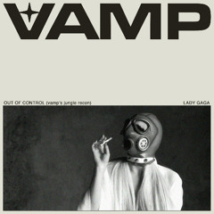LADY GAGA - Out of Control (vamp's jungle recon)