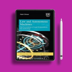 Law and Autonomous Machines: The Co-evolution of Legal Responsibility and Technology (Elgar Law