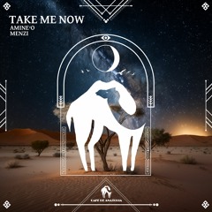 Amine'O, Menzi (MAR) - Take Me Now (Cafe De Anatolia)