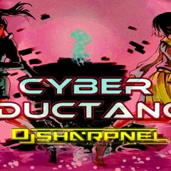 DJ SHARPNEL - CYBER INDUCTANCE (1.2x rate)