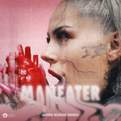 MANEATER (Chris Burke Remix)