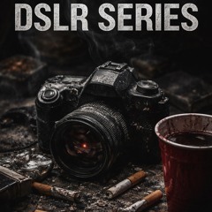 DSLR SERIES