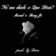 No me duele x Que Dirá? (Dion Remix)