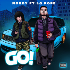 Go! ( ft LG pope) ProdByIOF