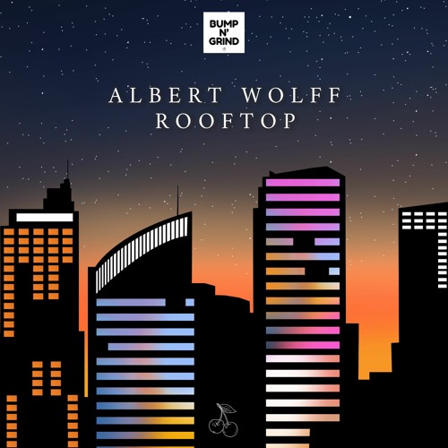 Albert Wolff - Rooftop [Bump N' Grind Exclusive Free Release]