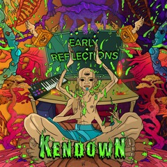 Kendown - Early Reflections