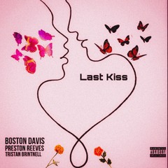 Last Kiss (feat. Preston Reeves & Tristan Brintnell)