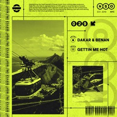 Dakar & Benan - Gettin Me Hot | NSO | - SPINNIN RECORDS