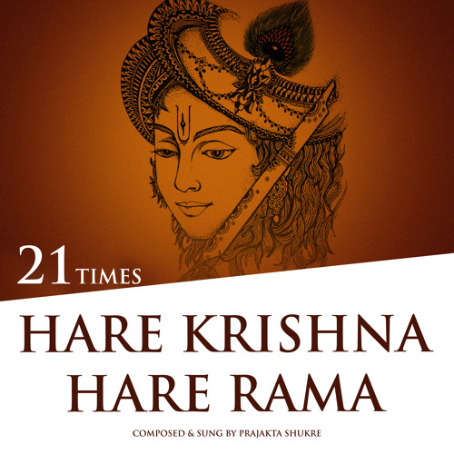 Stream Hare Krishna Hare Rama 21 Times By Prajakta Shukre Listen Online For Free On SoundCloud