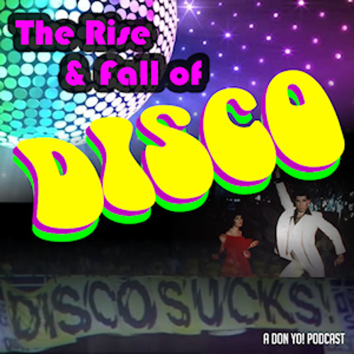 The Rise & Fall of Disco