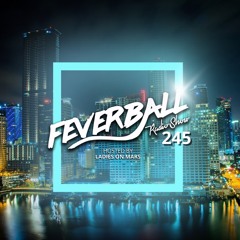 Feverball Radio Show 245 With Ladies On Mars