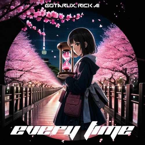 Gotarux, Rick Ai - Every Time