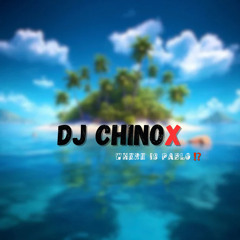 Dj ChinoX - Where Is Pablo 🍾
