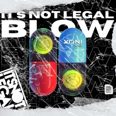 It's Not Legal - Blow | AVAILABLE NOW