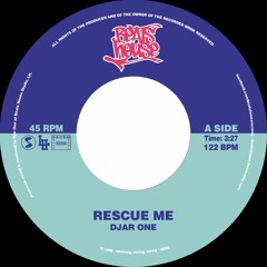 Djar One - Rescue Me B/W Bar-B-Q [45 Snippet]