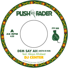 Dem Say Ah (Akoya Re-Rub) [feat. Akoya Afrobeat]