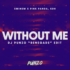 Eminem X Pink Panda, KDH - Without Me (DJ Punzo Renegade Edit)