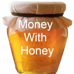 money with honey