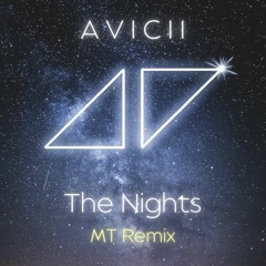 Avicii - The Nights (MT Remix)