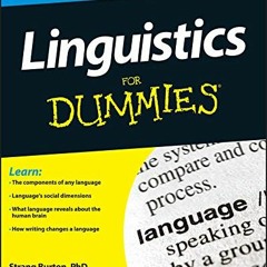 [GET] KINDLE PDF EBOOK EPUB Linguistics For Dummies by  Rose-Marie Dechaine,Strang Burton,Eric Vatik