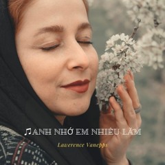 ♫Anh Nhớ Em Nhiều Lắm