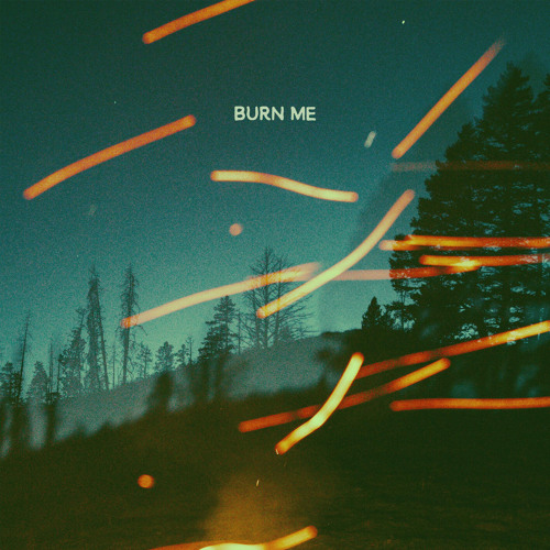 Burn Me