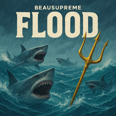 BeauSupreme - Flood