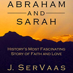 download EBOOK 📄 ABRAHAM AND SARAH by  J. SerVaas Williams [KINDLE PDF EBOOK EPUB]