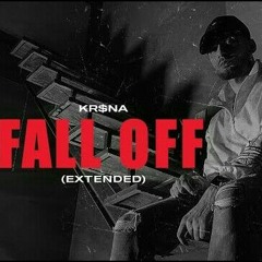 KR$NA - Fall Off (Extended)
