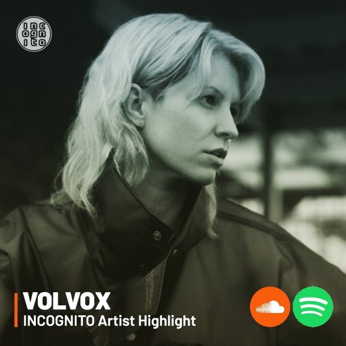 INCOGNITO Artist Highlight: VOLVOX